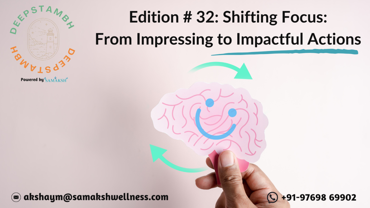 Shifting Focus: From Impressing to Impactful Actions